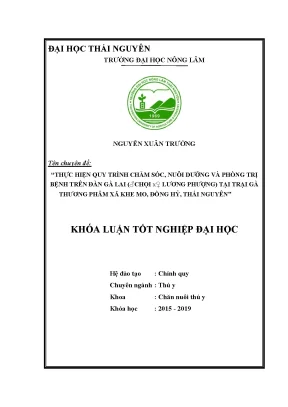 Khóa luận tốt nghiệp thực hiện quy trình chăm sóc nuôi dưỡng và phòng trị bệnh trên đàn gà lai gà chọi x lương phượng tại trại gà thương phẩm xã khe mo huyện đồng hỷ tỉnh thái nguyên