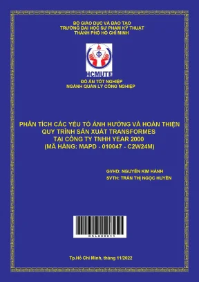 Phân tích các yếu tố ảnh hưởng và hoàn thiện quy trình sản xuất transformers tại công ty tnhh year 2000 mã hàng mapd 010047 c2w24m