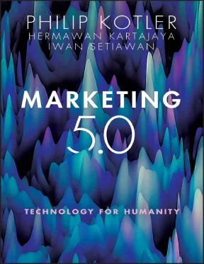 Marketing 5 0 technology for humanity philip kotler