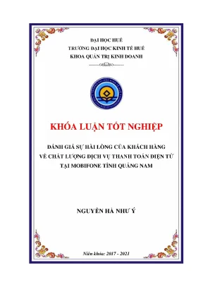 Đánh giá sự hài lòng của khách hàng về chất lượng dịch vụ thanh toán điện tử tại mobifone quảng nam