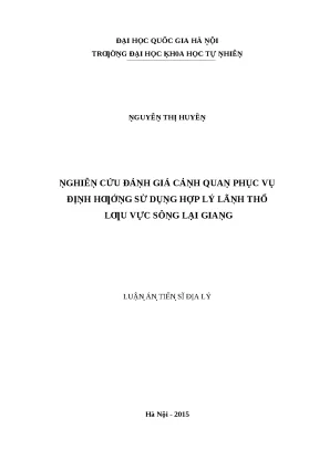 Nghiên cứu đánh giá cảnh quan phục vụ định hướng sử dụng hợp lý lãnh thổ lưu vực sông lại giang luận án tiến sĩ vnu