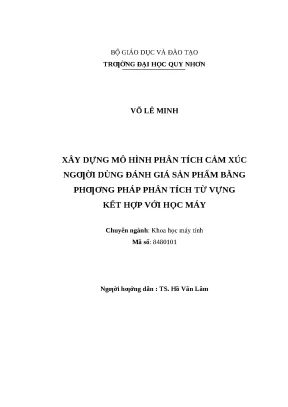 0014 xây dựng mô hình phân tích cảm xúc người dùng đánh giá sản phẩm bằng phương pháp phân tích từ vựng kết hợp với học máy luận văn tốt nghiệp