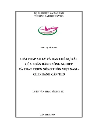 Giải pháp xử lý và hạn chế nợ xấu của ngân hàng nông nghiệp và phát triển nông thôn việt nam chi nhánh thành phố cần thơ