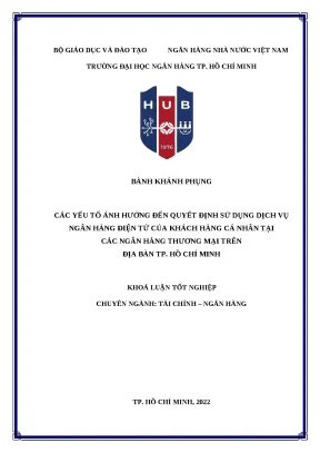 62 các yếu tố ảnh hưởng đến quyết định sử dụng dịch vụ nh điện tử của khách hàng cá nhân tại các nhtm trên địa bàn tp hồ chí minh khóa luận tốt nghiệp đại học học 2023