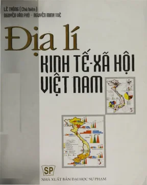 Giáo trình địa lí kinh tế xã hội việt nam tái bản lần thứ tư phần 1