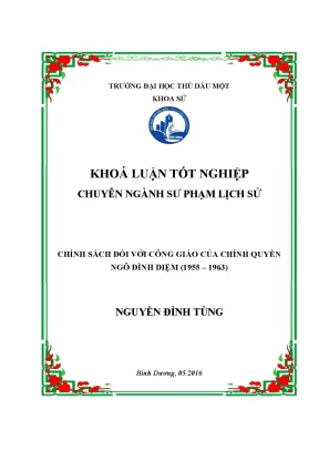 Khóa luận tốt nghiệp chính sách đối với công giáo của chính quyền ngô đình diệm 1955 1963