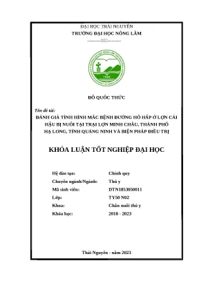 Luận văn đánh giá tình hình mắc bệnh đường hô hấp ở lợn cái hậu bị nuôi tại trại lợn minh châu thành phố hạ long tỉnh quảng ninh và biện pháp điều trị