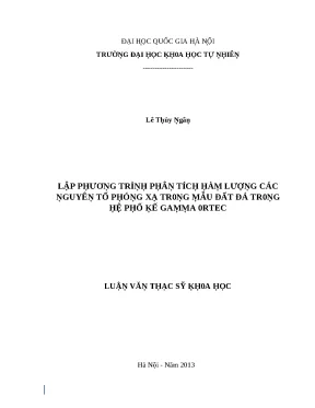 Luận văn thạc sĩ lập phương trình xác định hàm lượng các nguyên tố phóng xạ trong các mẫu đất đá trong hệ phổ kế gamma ortec lvts vnu