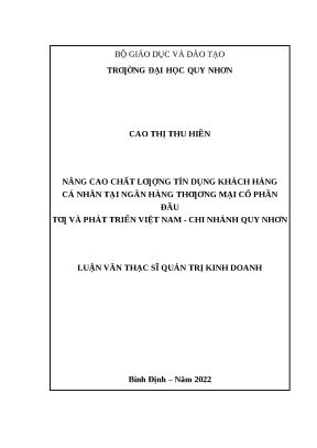 1115 nâng cao chất lượng tín dụng khách hàng cá nhân tại ngân hàng thương mại cổ phần đầu tư và phát triển việt nam chi nhánh quy nhơn luận văn tốt nghiệ