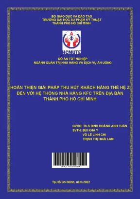 Hoàn thiện giải pháp thu hút khách hàng thế hệ z đến với hệ thống nhà hàng kfc trên địa bàn thành phố hồ chí minh