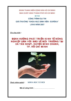 Định hướng phát triển kinh tế nông nghiệp gắn với bảo vệ môi trường tại xã tân nhựt huyện bình chánh tp hồ chí minh công trình dự thi giải thưởng sinh viên nghiên cứu khoa học cấp
