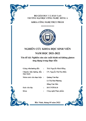 Nghiên cứu sản xuất bánh mỳ không gluten ứng dụng trong thực tiễn nghiên cứu khoa học sinh viên năm học 2021 2022