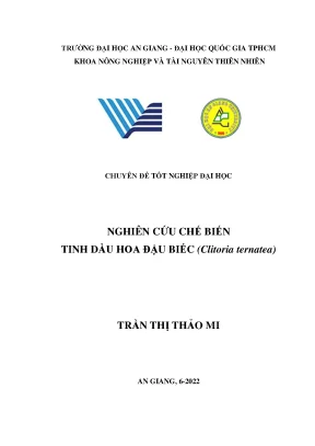 Nghiên cứu chế biến tinh dầu hoa đậu biếc clitoria ternatea