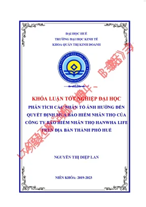 Các yếu tố ảnh hưởng đến quyết định mua bảo hiểm nhân thọ của công ty bảo hiểm hanwha life trên địa bàn thành phố huế
