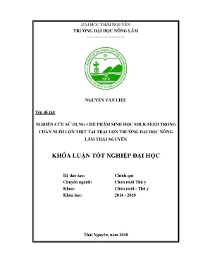 Khóa luận tốt nghiệp nghiên cứu sử dụng chế phẩm sinh học milk feed trong chăn nuôi lợn thịt tại trại lợn trường đại học nông lâm thái nguyên