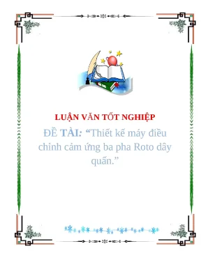 Giới thiệu và thiết kế về động cơ không đồng bộ roto dây quấn luận văn tốt nghiệp