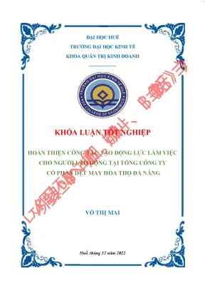 Hoàn thiện công tác tạo động lực làm việc cho người lao động tại tổng công ty cổ phần dệt may hòa thọ đà nẵng