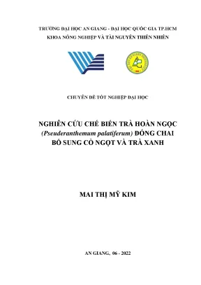 Nghiên cứu chế biến trà hoàn ngọc pseuderanthemum palatiferum đóng chai bổ sung cỏ ngọt và trà xanh