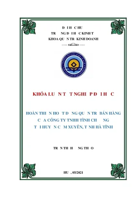 Khóa luận tốt nghiệp hoàn thiện hoạt động quản trị bán hàng của công ty tnhh tình chương tại huyện cẩm xuyên tỉnh hà tĩnh