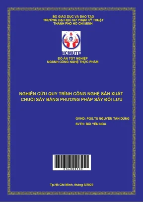 Nghiên cứu quy trình công nghệ sản xuất chuối sấy bằng phương pháp sấy đối lưu