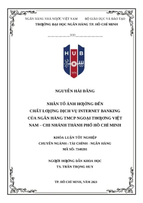 181 nhân tố ảnh hưởng đến chất lượng dịch vụ internet banking của nh tmcp ngoại thương vn chi nhánh tp hcm khóa luận đại học chuyên ngành tcnh 2023