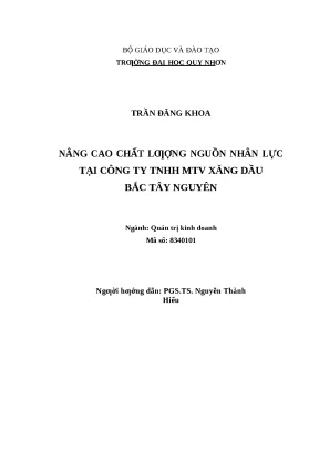 1118 nâng cao chất lượng nguồn nhân lực tại công ty tnhh mtv xăng dầu bắc tây nguyên luận văn tốt nghiệp