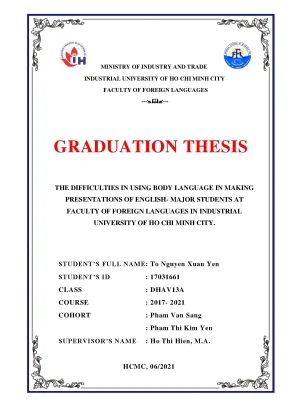 The difficulties in using body language in making presentations of english major students at faculty of foreign languages in industrial university of ho chi minh city graduation thesis f