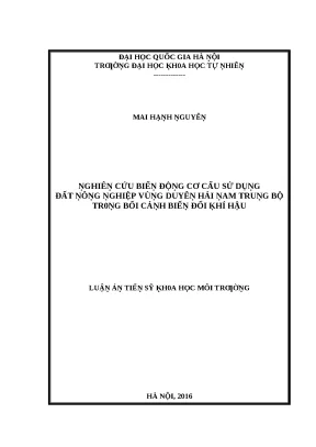 Nghiên cứu biến động cơ cấu sử dụng đất nông nghiệp vùng duyên hải nam trung bộ trong bối cảnh biến đổi khí hậu luận án tiến sĩ vnu