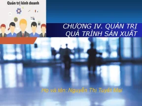 Chương iv quản trị quá trình sản xuất