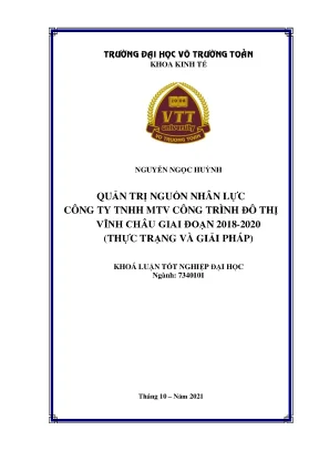 Khóa luận tốt nghiệp quản trị kinh doanh quản trị nguồn nhân lực công ty tnhh mtv công trình đô thị vĩnh châu giai đoạn 2018 2020 thực trạng và giải pháp