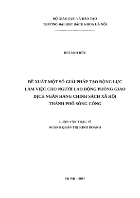 Luận văn thạc sĩ giải pháp tạo động lực làm việc cho người lao động phòng giao dịch ngân hàng chính sách xã hội thành phố sông công