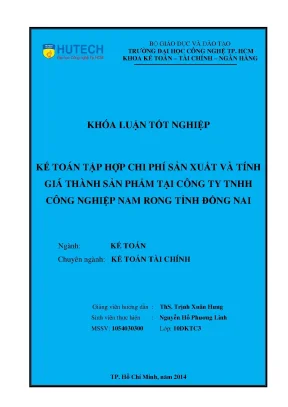 Khóa luận tốt nghiệp kế toán tập hợp chi phí sản xuất và tính giá thành sản phẩm tại công ty tnhh công nghiệp nam rong tỉnh đồng nai