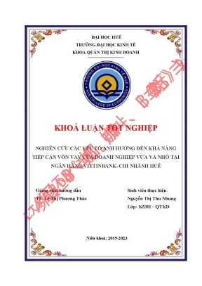 Nghiên cứu các yếu tố ảnh hưởng đến khả năng tiếp cận vốn vay của doanh nghiệp vừa và nhỏ tại ngân hàng vietinbank huế
