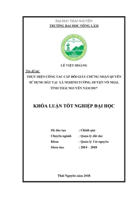 Khóa luận tốt nghiệp thực hiện công tác cấp đổi giấy chứng nhận quyền sử dụng đất tại xã nghinh tường huyện võ nhai tỉnh thái nguyên năm 2017