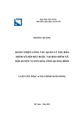 Luận văn thạc sĩ hoàn thiện công tác quản lý thu bảo hiểm xã hội bắt buộc tại bảo hiểm xã hội huyện tuyên hóa tỉnh quảng bình