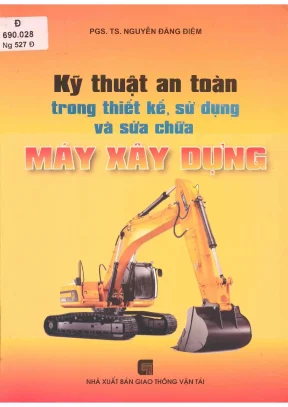 Kỹ thuật an toàn trong thiết kế sử dụng và sửa chữa máy xây dựng phần 1