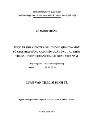 Luận văn thạc sĩ hubt thực trạng kiểm tra sau thông quan và một số giải pháp nâng cao hiệu quả công tác kiểm tra sau thông quan của hải quan việt nam