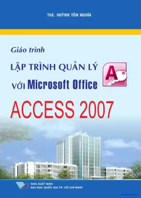 Giáo trình lập trình quản lý với microfoft office access 2007 phần 1