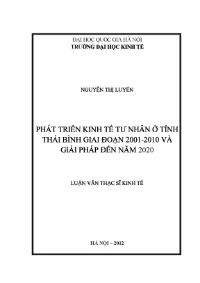 Luận văn thạc sĩ phát triển kinh tế tư nhân ở tỉnh thái bình giai đoạn 2001 2010 và giải pháp đến năm 2020
