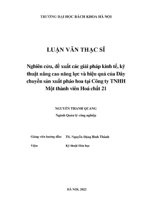 Nghiên cứu đề xuất các giải pháp kinh tế kỹ thuật nâng cao năng lực và hiệu quả của dây chuyền sản xuất pháo hoa tại công ty tnhh một thành viên hóa chất 21