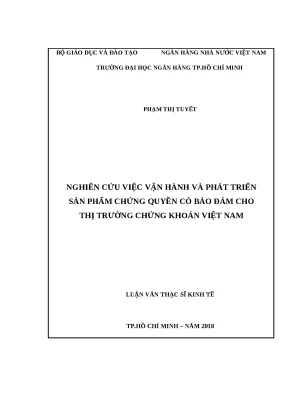 0679 nghiên cứu việc vận hành và phát triển sản phẩm chứng quyền có bảo đảm cho thị trường chứng khoán việt nam luận văn thạc sĩ kinh tế phạm thị tuyết t