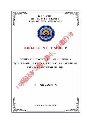 Nghiên cứu các yếu tố ảnh hưởng đến quyết định lựa chọn rạp phim của khách hàng trên địa bàn thành phố huế