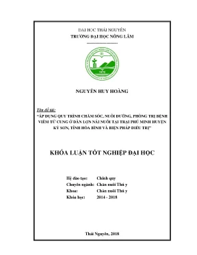 Khóa luận tốt nghiệp áp dụng quy trình chăm sóc nuôi dưỡng phòng trị bệnh viêm tử cung ở đàn lợn nái nuôi tại trại phú minh huyện kỳ sơn tỉnh hòa bình và biện pháp điều trị