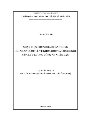 Luận văn thạc sĩ nhận diện những rào cản trong hội nhập quốc tế về khoa học và công nghệ của lực lượng công an nhân dân