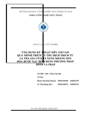 Khóa luận tốt nghiệp ứng dụng kỹ thuật siêu âm vào quá trình trích ly thu dịch trích từ lá trà già có khả năng kháng oxy hóa được xác định bằng phương pháp dpph và frap