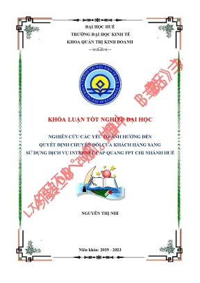 Nghiên cứu các yếu tố ảnh hưởng đến quyết định chuyển đổi của khách hàng sang sử dụng dịch vụ internet cáp quang fpt chi nhánh huế