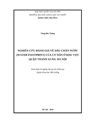 Khóa luận tốt nghiệp đánh giá về dấu chân nước water footprint của cư dân ở khu vực quận thanh xuân hà nội