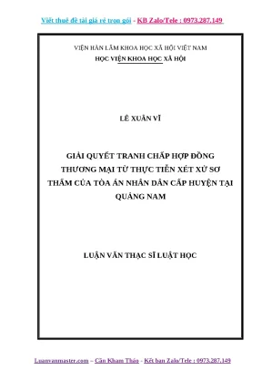 Luận văn giải quyết tranh chấp hợp đồng thương mại từ thực tiễn xét xử sơ thẩm của tòa án nhân dân cấp huyện tại quảng nam
