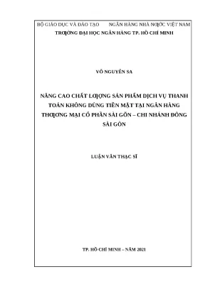 0779 nâng cao chất lượng sản phẩm dịch vụ thanh toán không dùng tiền mặt tại nhtm cp sài gòn chi nhánh đông sài gòn luận văn thạc sĩ tcnh võ nguyên sa tr