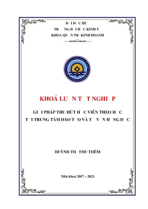 Khóa luận tốt nghiệp giải pháp thu hút học viên theo học tại trung tâm đào tạo và tư vấn hồng đức